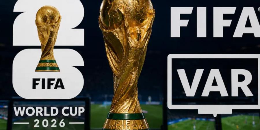 مونديال 2026.. قيود جديدة على المشجعين واتهامات بالتراجع عن وعود سابقة| ما القصة؟ - أقرأ 24