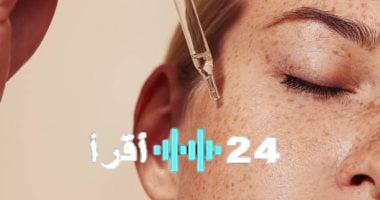 «بشرة متألقة بلا توتر».. 6 خطوات فعالة للتغلب على آثار الإجهاد والضغط النفسي على البشرة